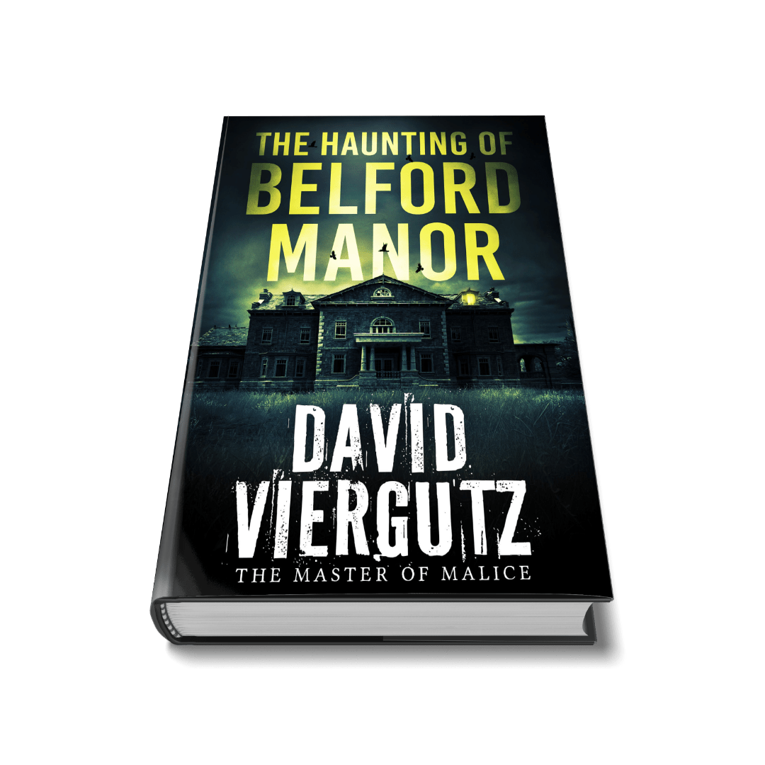 The Haunting of Belford Manor (Paperback) - Author David Viergutz