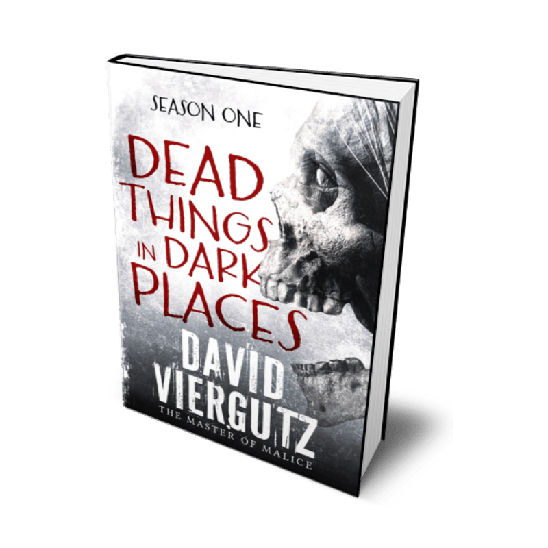 Dead Things in Dark Places S1 (Paperback) - Author David Viergutz