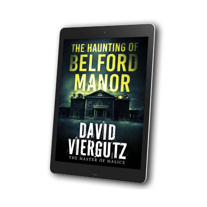 The Haunting of Belford Manor (EBOOK) - Author David Viergutz